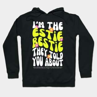 I’m The Estie Bestie Hoodie